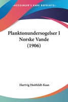 Planktonundersogelser I Norske Vande (1906) 1160227888 Book Cover