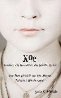 Xoe: or Vampires, and Werewolves, and Demons, Oh My! 0615317383 Book Cover