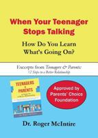 When Your Teenager Stops Talking: How Do You Learn What's Going On? 0961451963 Book Cover