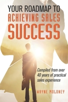 Your Roadmap to Achieving Sales Success 192559534X Book Cover