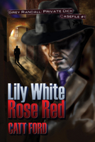 Lily White Rose Red 161581471X Book Cover