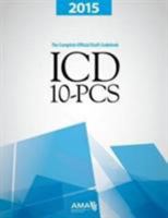 ICD-10-PCs 2015: The Complete Official Draft Code Set 162202012X Book Cover
