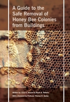 Safe Removal of Honey Bee Colonies from Buildings 1914934504 Book Cover
