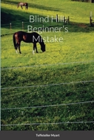 Blind Hill: Beginner's Mistake 138765831X Book Cover