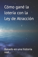 Como gan� la loteria con la Ley de Atracci�n 1650417659 Book Cover