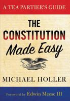 The Constitution Made Easy: A Tea Partier's Guide 1402798326 Book Cover