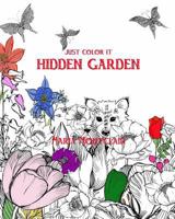 Just color it: Hidden Garden 151961568X Book Cover