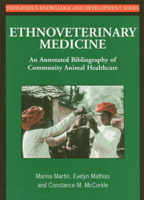 Ethnoveterinary Medicine: An Annotated Bibliography of Community Animal Healthcare 1853395226 Book Cover