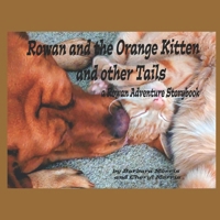 Rowan and the Orange Kitten and Other Tails (Rowan Adventure Stories) B0DWMS5DRS Book Cover