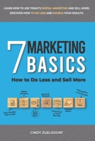 7 Marketing Basics: How to Do Less and Sell More B08HTL1H8V Book Cover