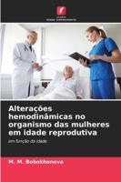Alterações hemodinâmicas no organismo das mulheres em idade reprodutiva 6209350984 Book Cover