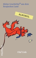 Alkohol: Bier, Wein und Schnaps im Bergischen Land vom Mittelalter bis ins 19. Jahrhundert (German Edition) 3969540097 Book Cover