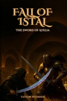 The Sword of Avelia (Fall of Istal) B0CSXBSP1K Book Cover