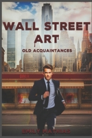 Wall Street Art: Old Acquaintances B0CSKNZ1L7 Book Cover