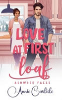 Love At First Loaf (Ashwood Falls) B0H7FHZQKM Book Cover