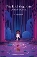 The First Yaqarian: Princess of Jesus B0C8QZDLJ2 Book Cover