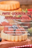 Partei -Leckereien Und Festliche Nachtisch (German Edition) 1835830331 Book Cover