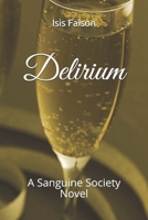 Delirium: A Sanguine Society Novel (The Sanguine Society) B08JF17L3Z Book Cover