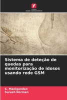 Système de détection des chutes pour surveiller les personnes âgées via le réseau GSM (French Edition) 6209592775 Book Cover