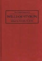 The Critical Response to William Styron: (Critical Responses in Arts and Letters) 0313280002 Book Cover