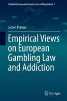 Empirical Views on European Gambling Law and Addiction 3319023055 Book Cover