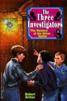 The Mystery of the Silver Spider (Alfred Hitchcock and The Three Investigators, #8) 0394837711 Book Cover