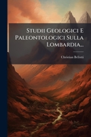 Studii Geologici E Paleontologici Sulla Lombardia... 1024810755 Book Cover