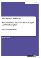 Psychische und physische Auswirkungen der Arbeitslosigkeit: Macht Arbeitslosigkeit krank? 3638651436 Book Cover