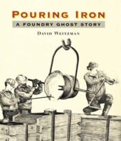 Pouring Iron: A Foundry Ghost Story 0395841704 Book Cover
