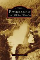 Powerhouses of the Sierra Nevada 0738547573 Book Cover
