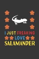 I Just Freaking Love Salamander: Salamander Lovers Funny Gifts Journal Lined Notebook 6x9 120 Pages 1713426773 Book Cover