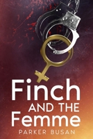 Finch and the Femme B0BZF9DCB8 Book Cover
