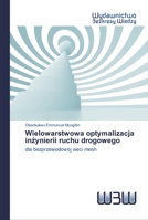 Wielowarstwowa optymalizacja inżynierii ruchu drogowego 6200543429 Book Cover
