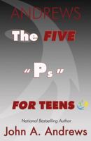 The FIVE "Ps" For Teens 0983141983 Book Cover