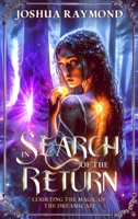 In Search of the Return: Courting the Magic of the Dreamscape B0DLJ4WJD6 Book Cover