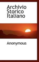 Archivio Storico Italiano B0BN2C8JMP Book Cover