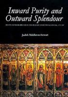 Inward Purity and Outward Splendour: Death and Remembrance in the Deanery of Dunwich, Suffolk, 1370-1547 (Studies in the History of Medieval Religion) 085115820X Book Cover