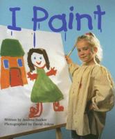 I Paint 0732718554 Book Cover