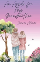 An Apple for My Grandmother B0GZCXJN4H Book Cover
