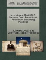 In re Niblack (David) U.S. Supreme Court Transcript of Record with Supporting Pleadings 1270590820 Book Cover