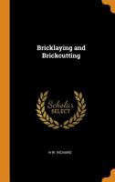 Bricklaying and brickcutting 0548905878 Book Cover