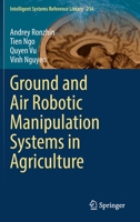 Ground and Air Robotic Manipulation Systems in Agriculture 3030868257 Book Cover