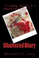 Shattered Diary 1542461057 Book Cover