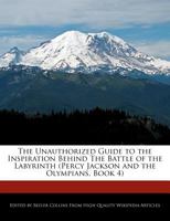 The Unauthorized Guide to the Inspiration Behind the Battle of the Labyrinth 1241718040 Book Cover