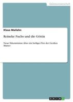 Reineke Fuchs und die G�ttin: Neue Erkenntnisse �ber ein heiliges Tier der Gro�en Mutter 3640646150 Book Cover