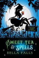 Sweet Tea & Spells 1983375780 Book Cover