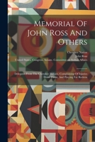 Memorial Of John Ross And Others: Delegates From The Cherokee Indians, Complaining Of Injuries Done Them, And Praying For Redress 1021575038 Book Cover
