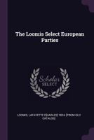 The Loomis select European parties 1378613201 Book Cover