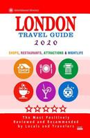 London Travel Guide 2020: Shops, Arts, Entertainment and Good Places to Drink and Eat in London, England (Travel Guide 2020) 1082240680 Book Cover