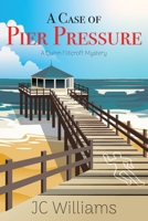A Case of Pier Pressure (A Quinn Flitcroft Mystery) B0GFD91VTD Book Cover